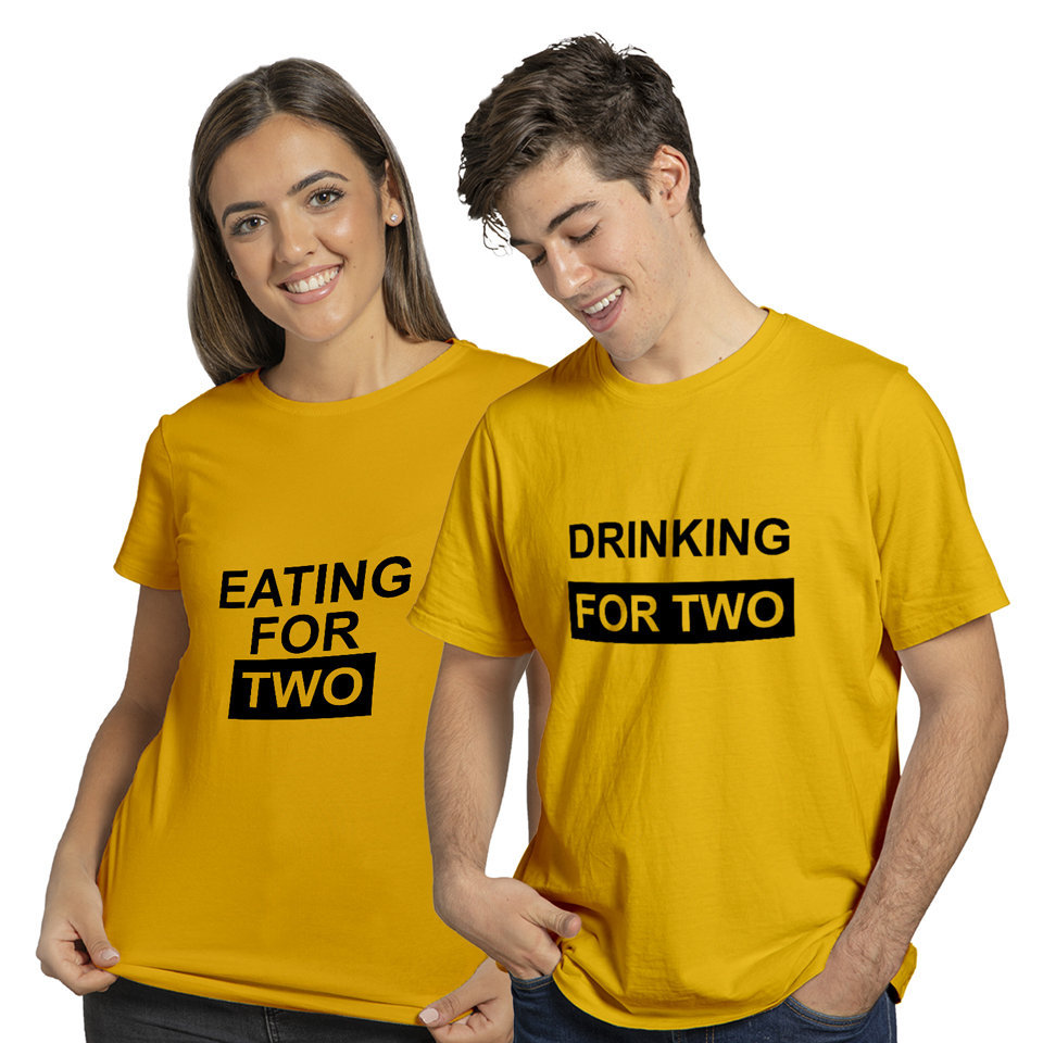 Eating For Two And Drinking For Two | Couples and Family | Round Neck Half Sleeve | Set of Two Pcs | Regular Fit